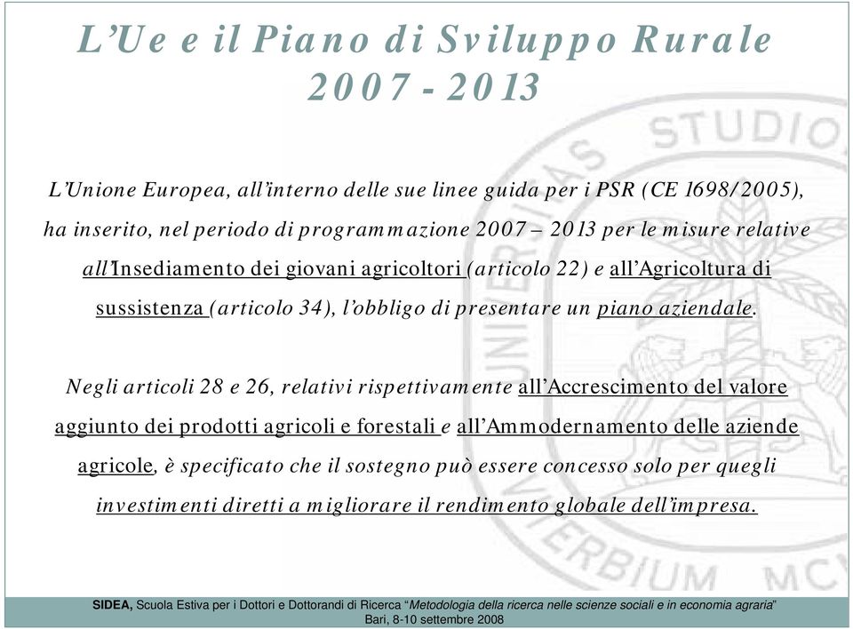 di presentare un piano aziendale.