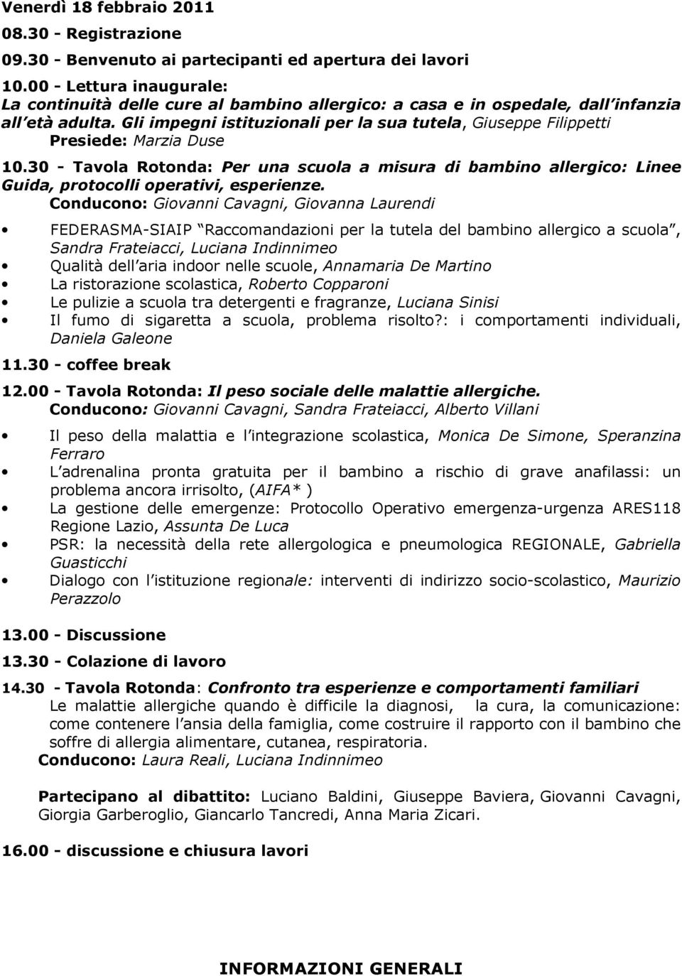 Gli impegni istituzionali per la sua tutela, Giuseppe Filippetti Presiede: Marzia Duse 10.