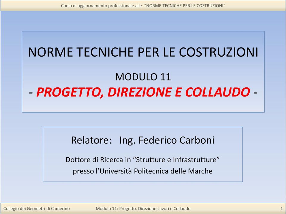 Federico Carboni Dottore di Ricerca in Strutture e Infrastrutture