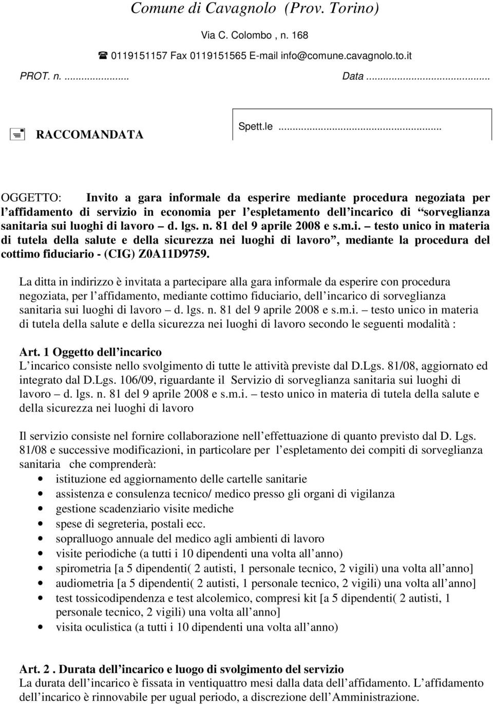 lgs. n. 81 del 9 aprile 2008 e s.m.i. testo unico in materia di tutela della salute e della sicurezza nei luoghi di lavoro, mediante la procedura del cottimo fiduciario - (CIG) Z0A11D9759.