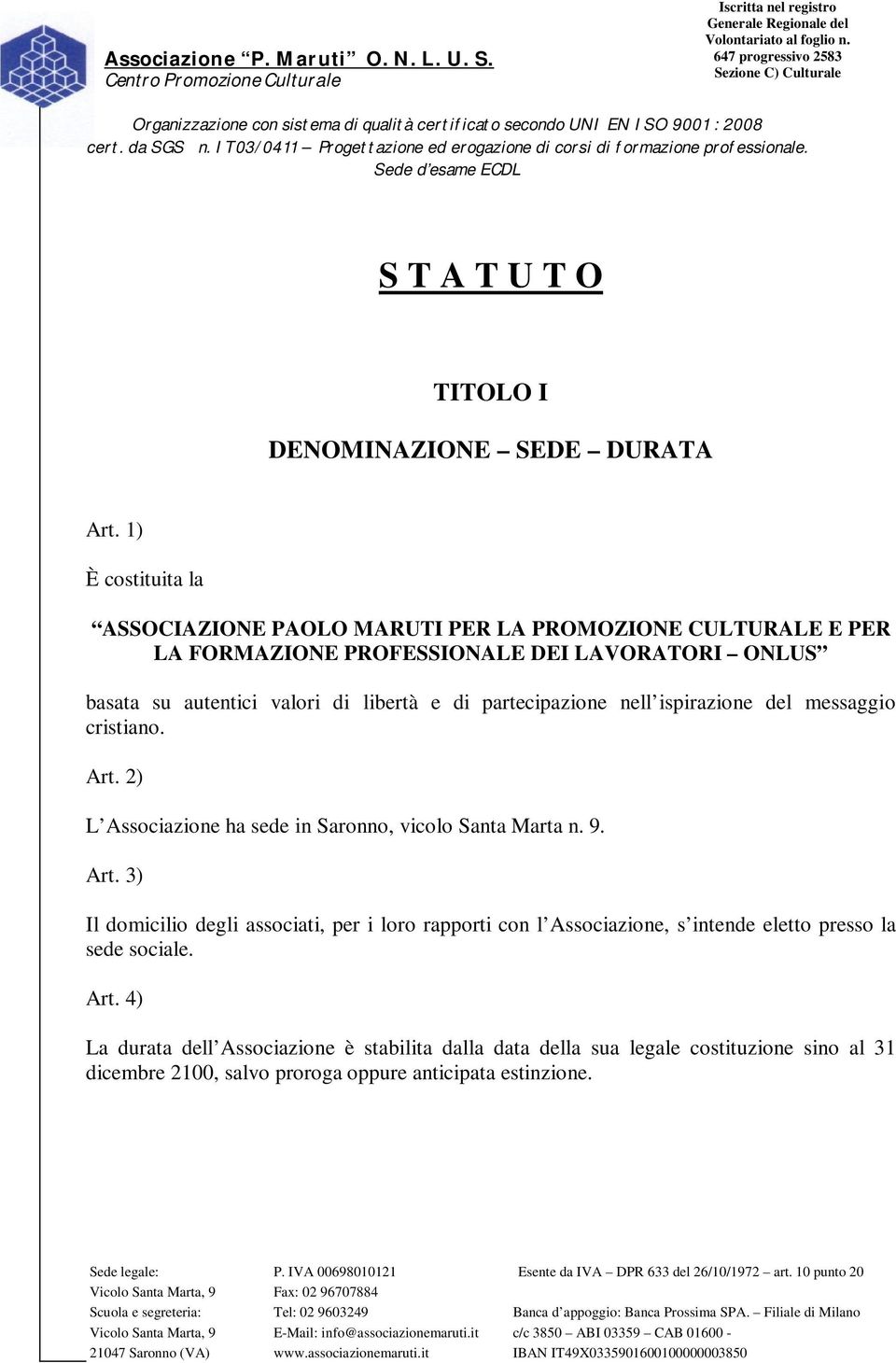 di libertà e di partecipazione nell ispirazione del messaggio cristiano. Art.