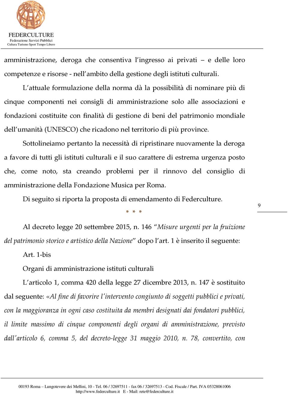 beni del patrimonio mondiale dell umanità (UNESCO) che ricadono nel territorio di più province.