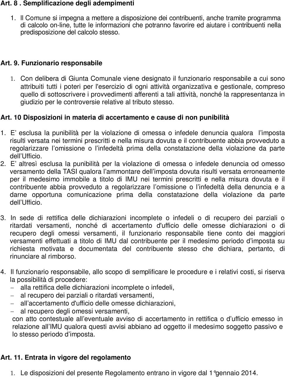 del calcolo stesso. Art. 9. Funzionario responsabile 1.