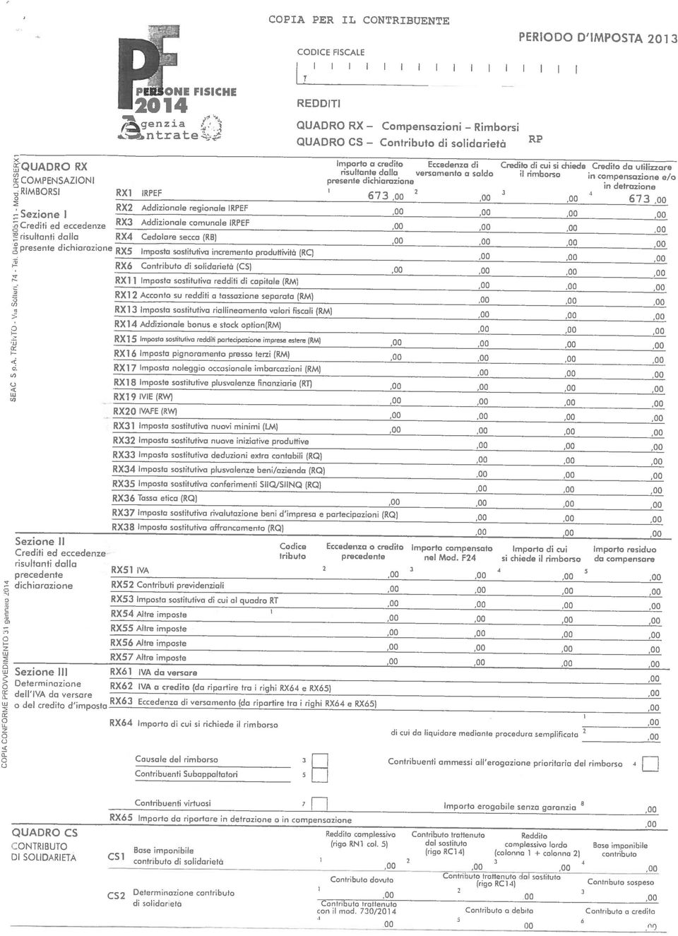 QUADRO RX Cmpensazn Cntrbut d sldaretà 014 PE ONE FSCHE REDDT r 1111111111 11111 CODCE FSCALE r 673 a n detrazne,.