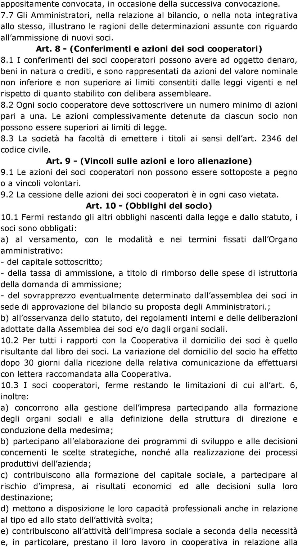 8 - (Conferimenti e azioni dei soci cooperatori) 8.