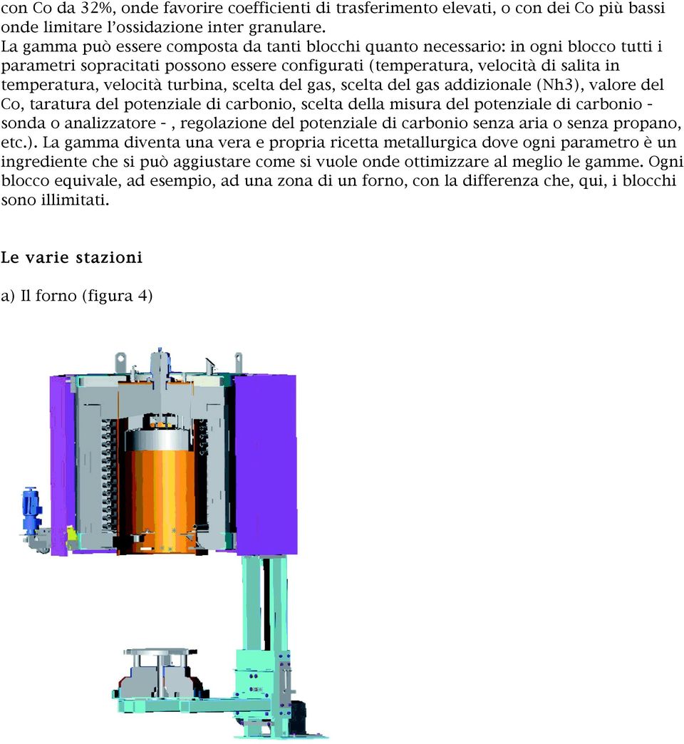 turbina, scelta del gas, scelta del gas addizionale (Nh3), valore del Co, taratura del potenziale di carbonio, scelta della misura del potenziale di carbonio - sonda o analizzatore -, regolazione del