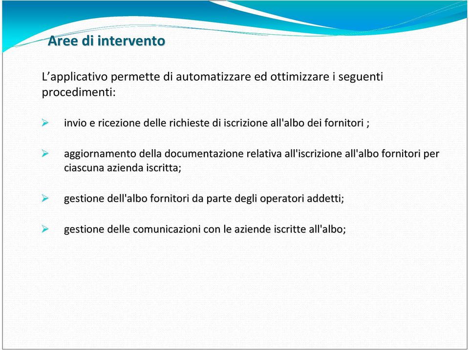 documentazione relativa all'iscrizione all'albo lbo fornitori per ciascuna azienda iscritta; gestione