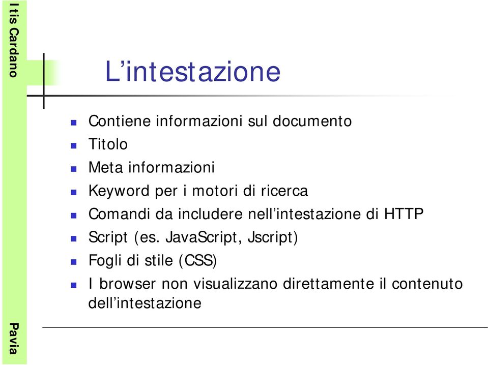 nell intestazione di HTTP Script (es.