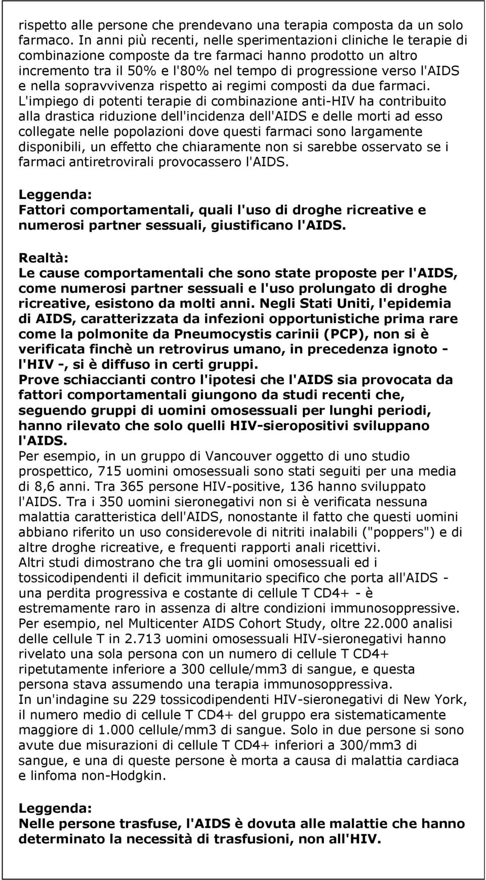 nella sopravvivenza rispetto ai regimi composti da due farmaci.