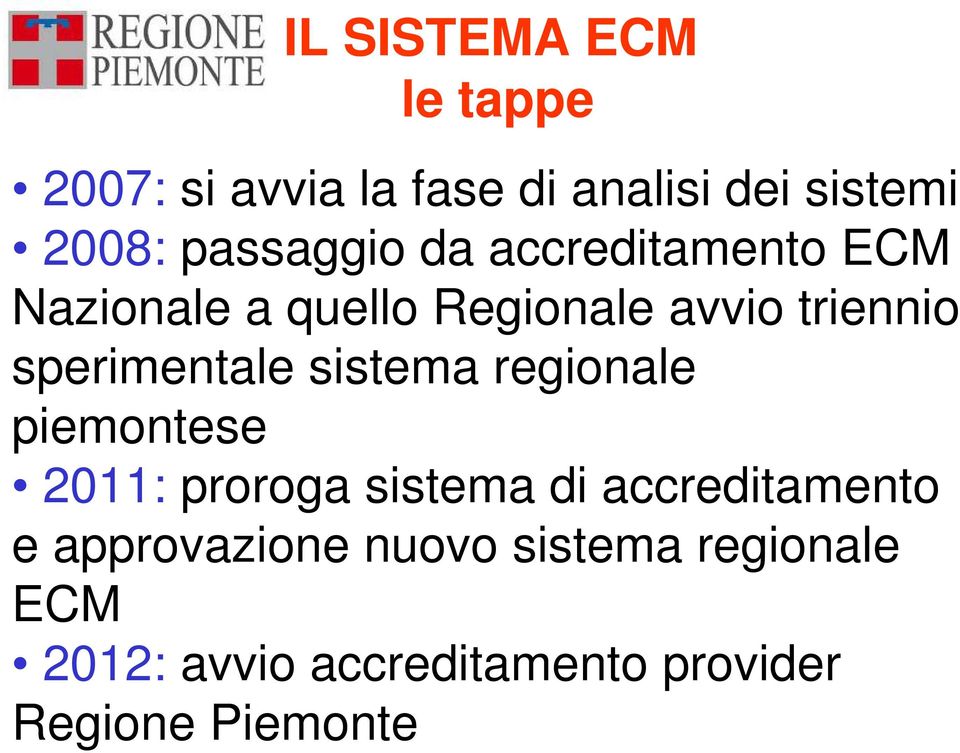 sperimentale sistema regionale piemontese 2011: proroga sistema di accreditamento