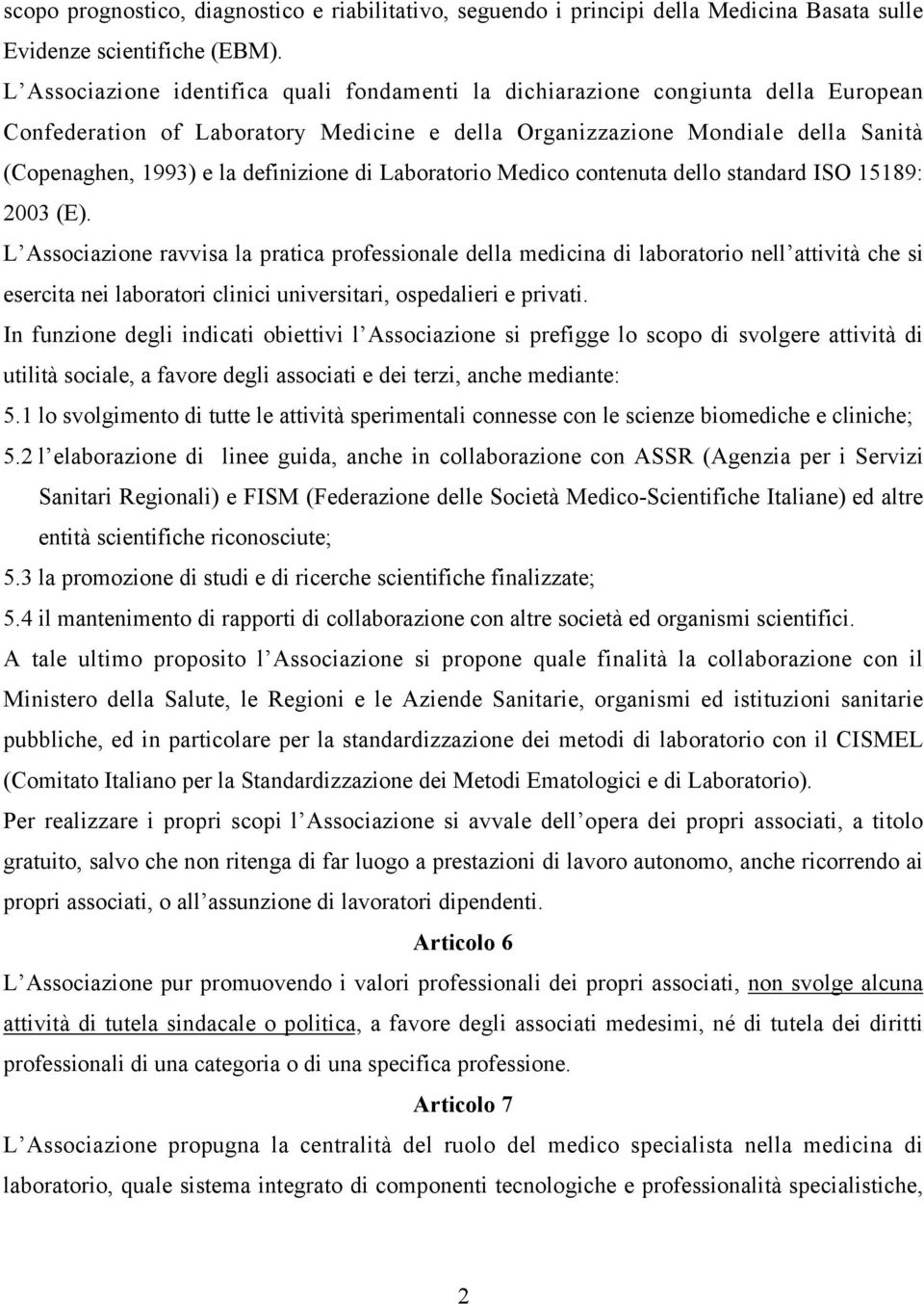 definizione di Laboratorio Medico contenuta dello standard ISO 15189: 2003 (E).