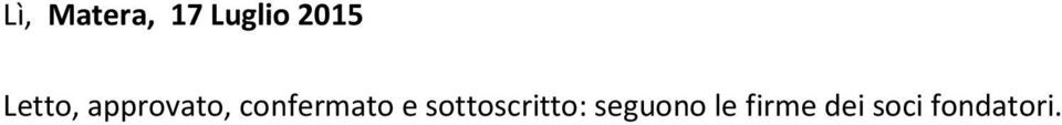 confermato e sottoscritto: