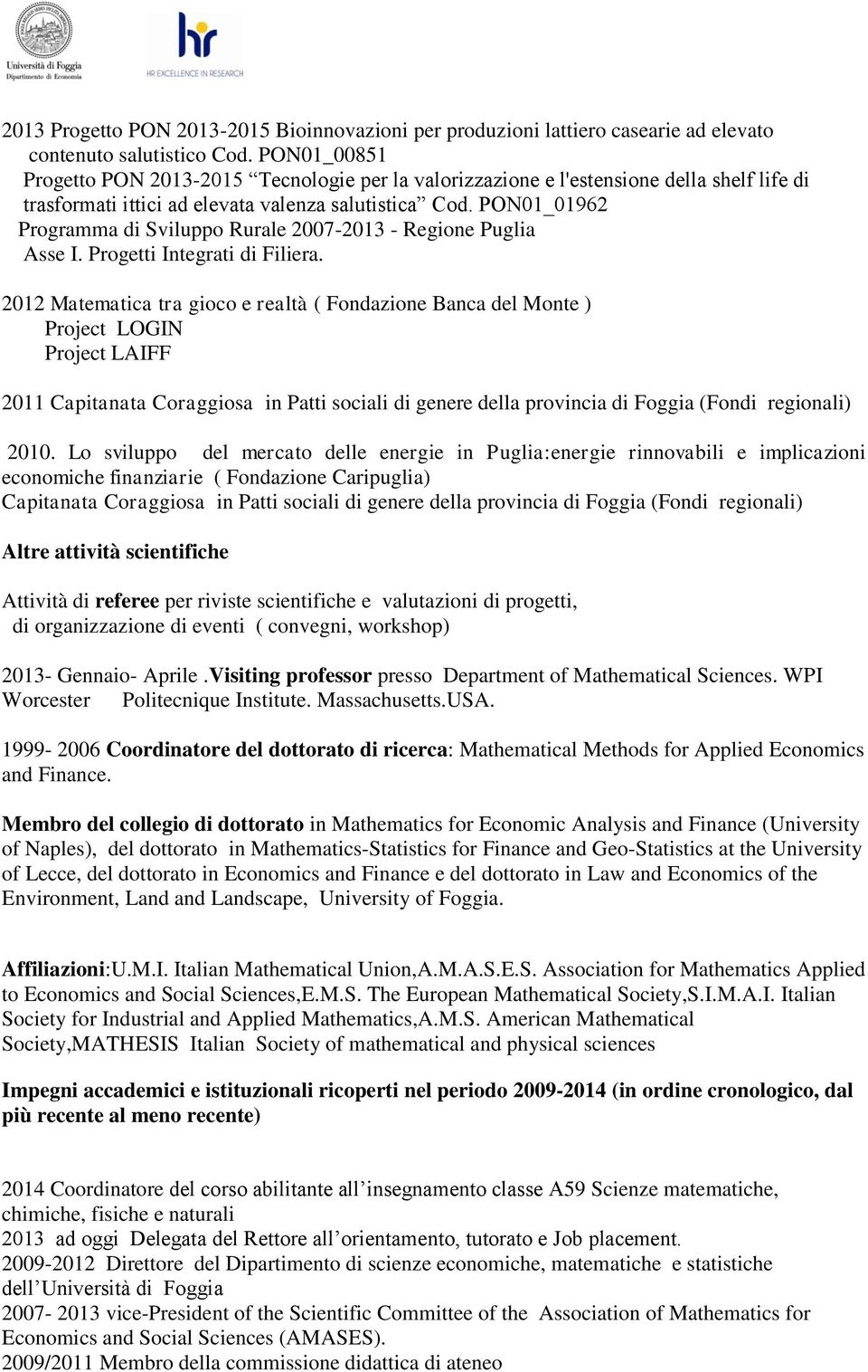 PON01_01962 Programma di Sviluppo Rurale 2007-2013 - Regione Puglia Asse I. Progetti Integrati di Filiera.