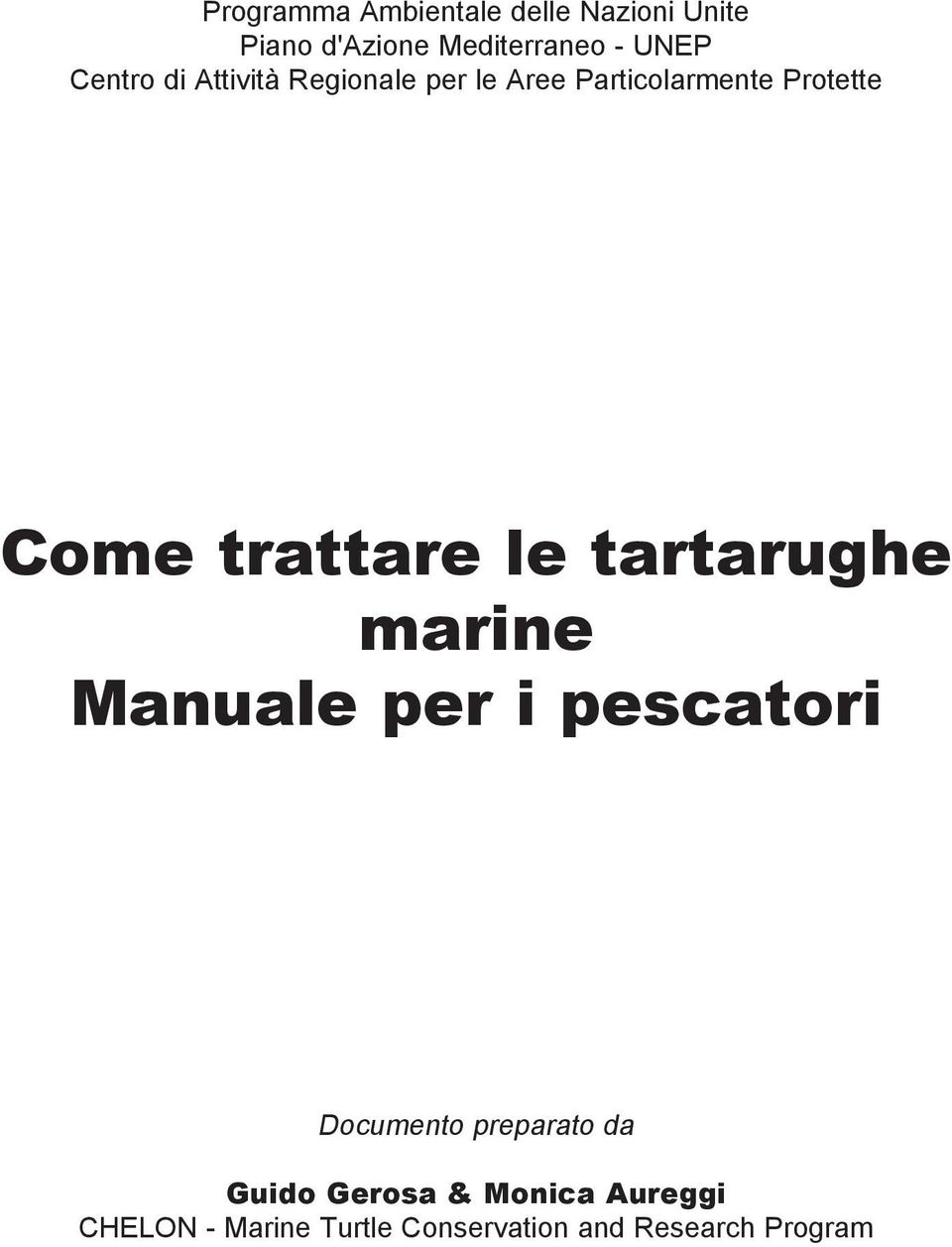 trattare le tartarughe marine Manuale per i pescatori Documento preparato da