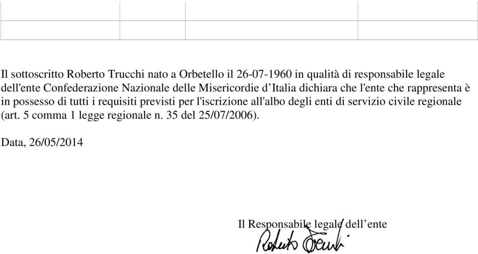 in possesso di tutti i requisiti previsti per l'iscrizione all'albo degli enti di servizio civile