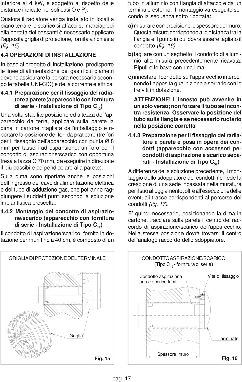 richiesta (fig. 15). 4.