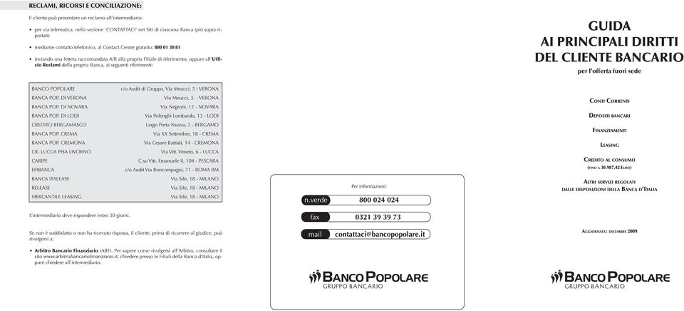 riferimenti: GUIDA AI PRINCIPALI DIRITTI DEL CLIENTE BANCARIO per l offerta fuori sede BANCO POPOLARE BANCA POP. DI VERONA BANCA POP. DI NOVARA BANCA POP. DI LODI CREDITO BERGAMASCO BANCA POP.