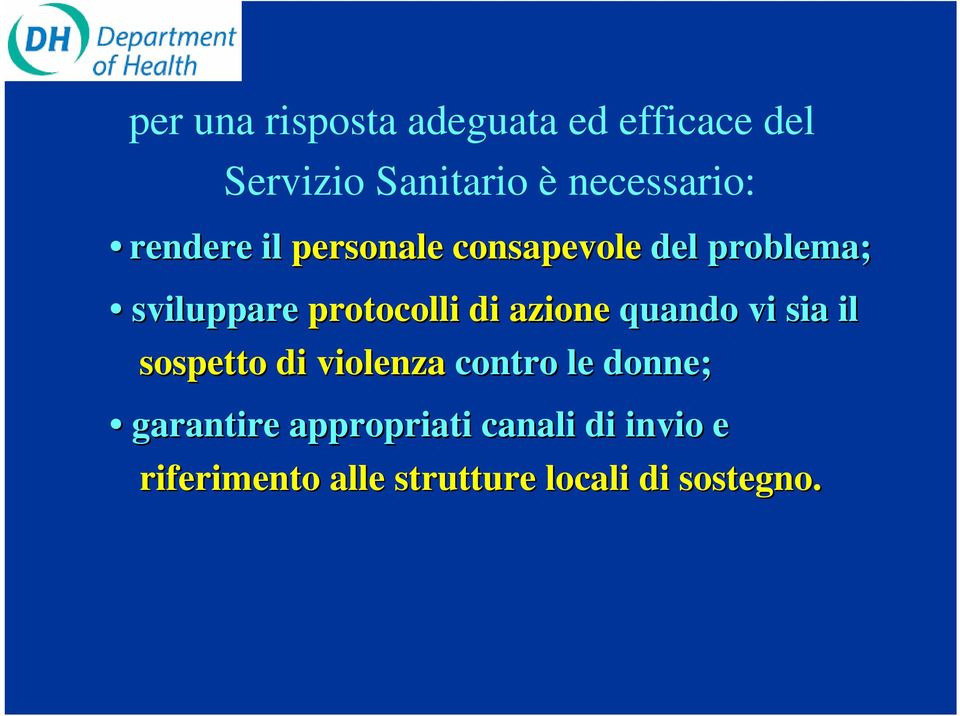 protocolli di azione quando vi sia il sospetto di violenza contro le