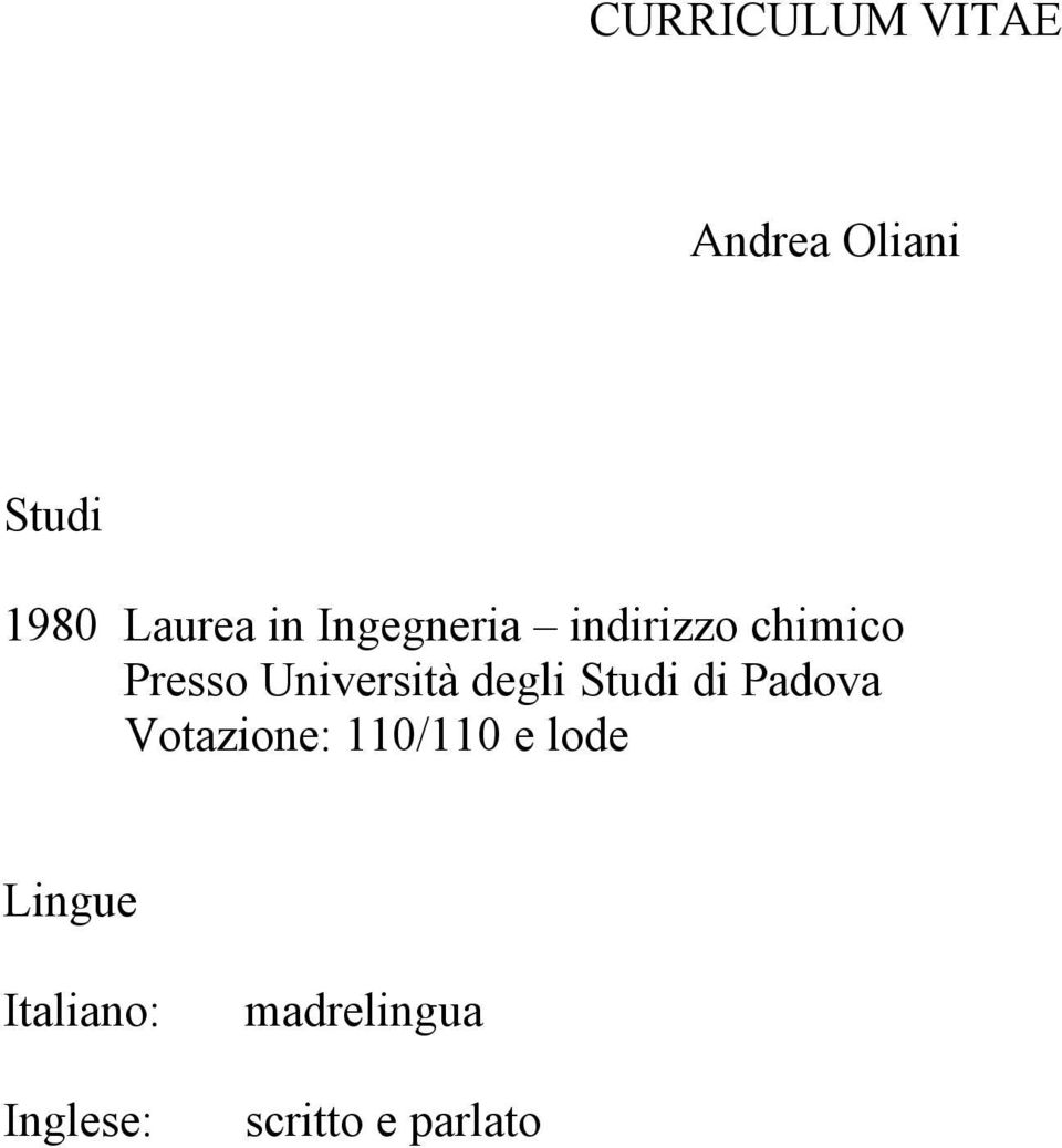 degli Studi di Padova Votazione: 110/110 e