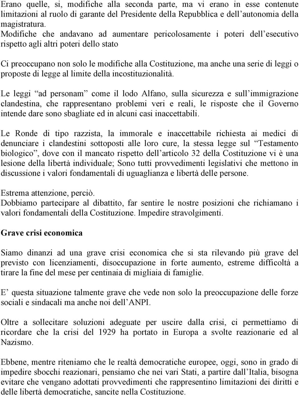 o proposte di legge al limite della incostituzionalità.