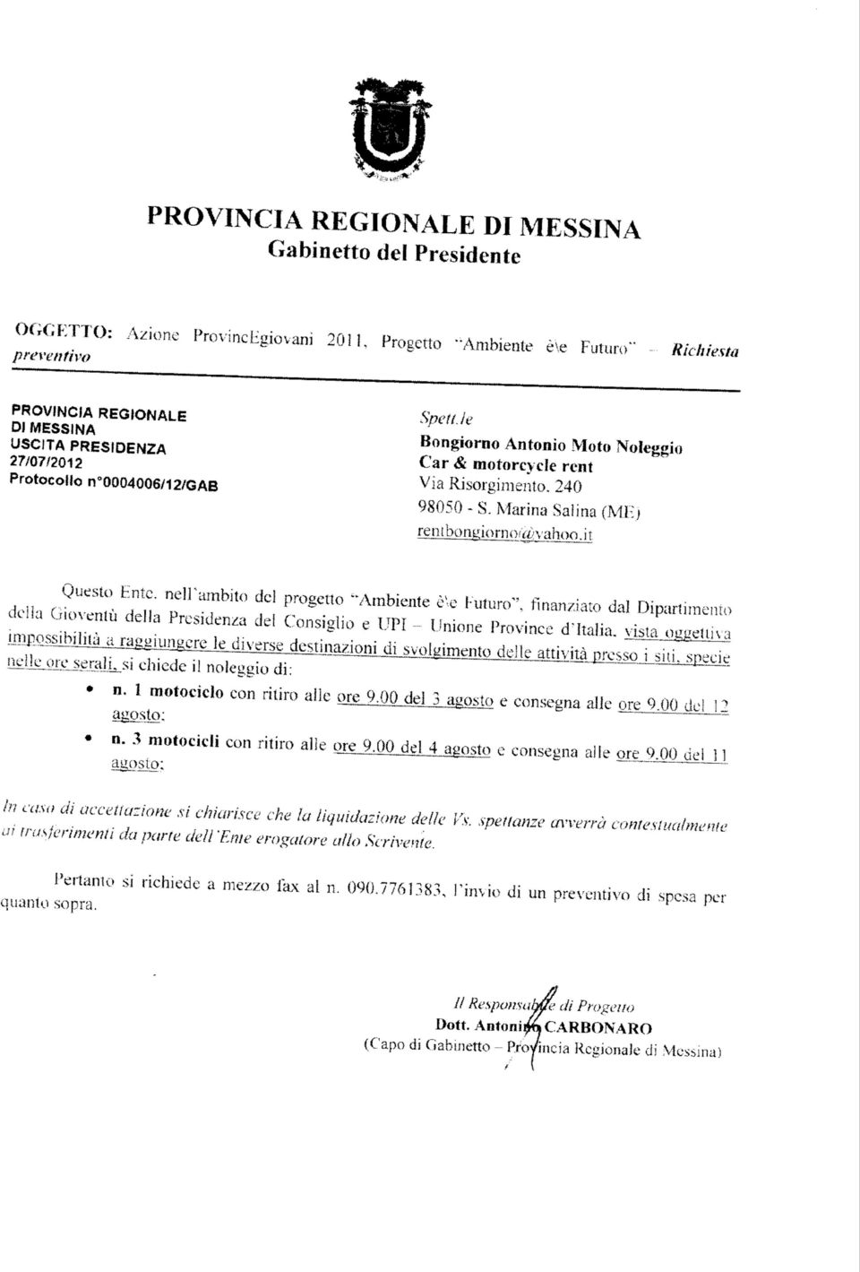 it Questo tìnte, nell'ambito del progetto "Ambiente e'e Futuro", finanziato dal Dipartimemo della Gioventù della Presidenza del Consiglio e UFI -- Unione Province d'italia, vista oggetti \ LQjP.