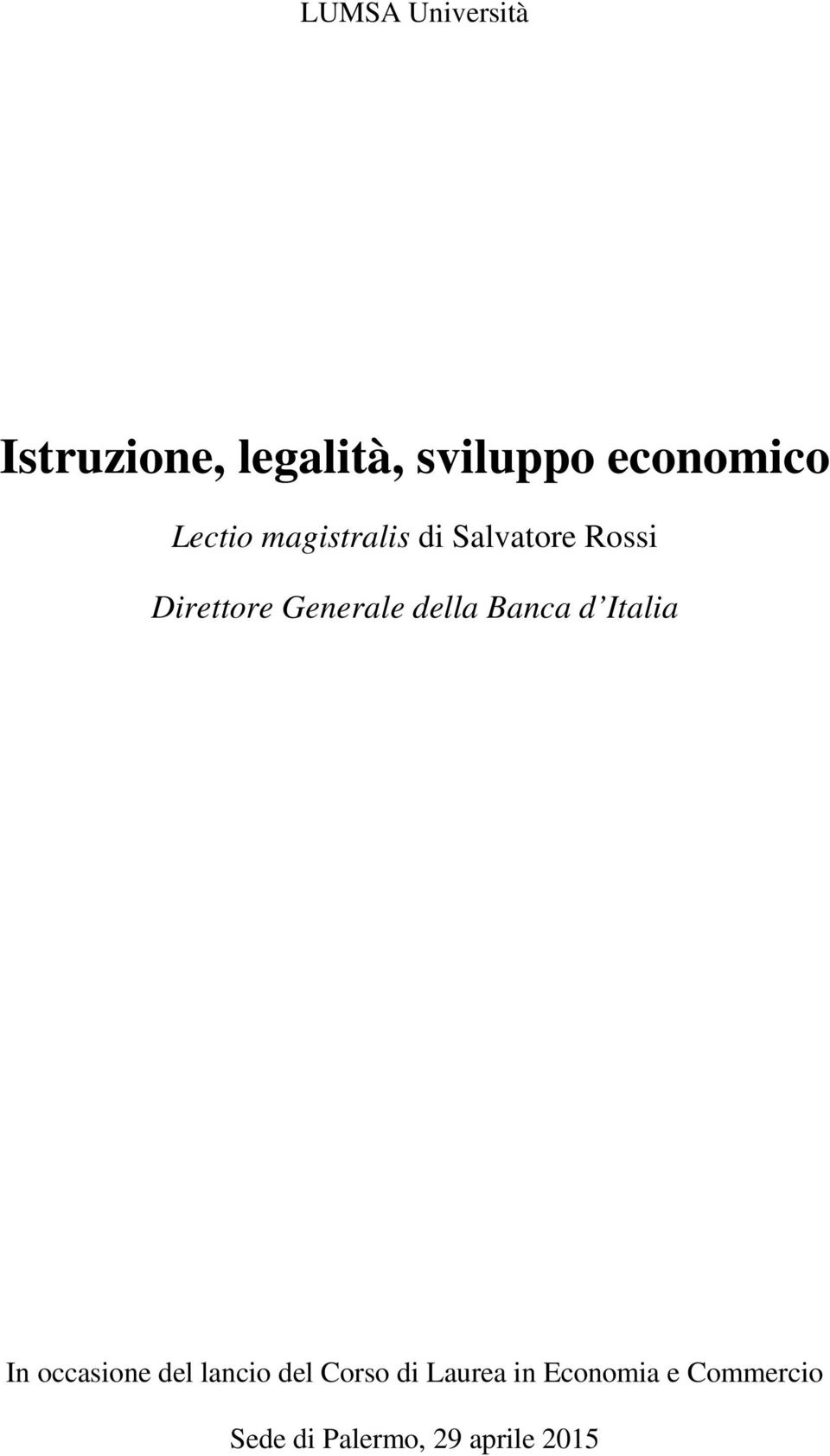 della Banca d Italia In occasione del lancio del Corso di