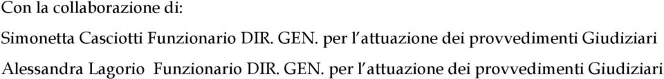 per l attuazione dei provvedimenti Giudiziari