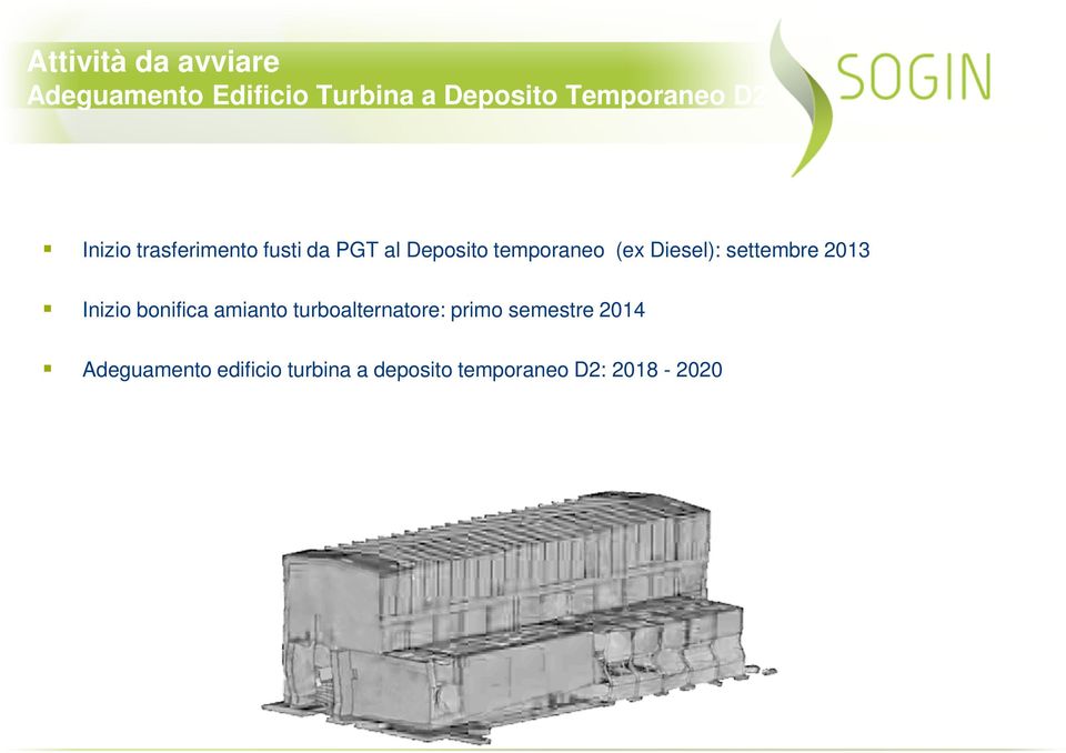 Diesel): settembre 2013 Inizio bonifica amianto turboalternatore: primo
