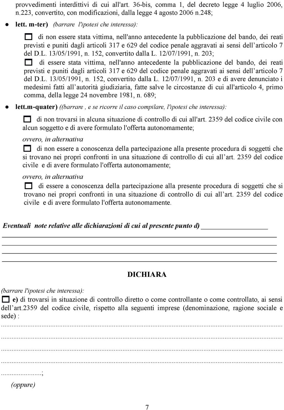 aggravati ai sensi dell articolo 7 del D.L. 13/05/1991, n. 152, convertito dalla L. 12/07/1991, n.