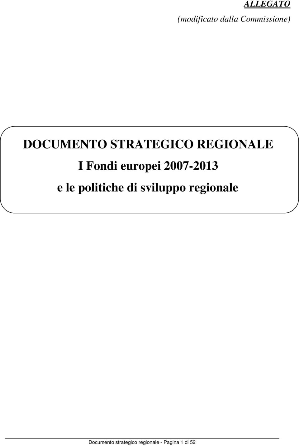 europei 2007-2013 e le politiche di sviluppo