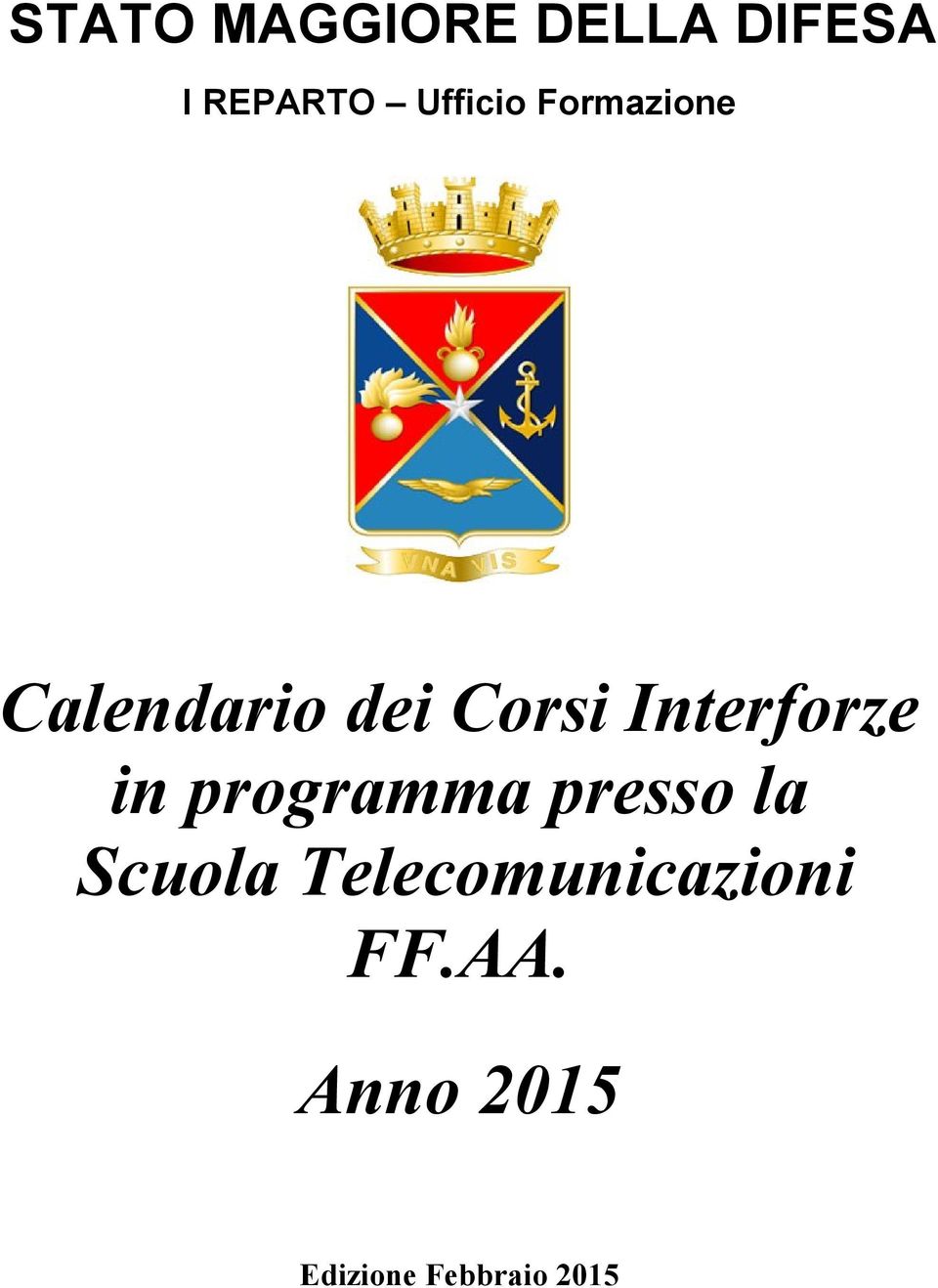 Interforze in programma presso la Scuola