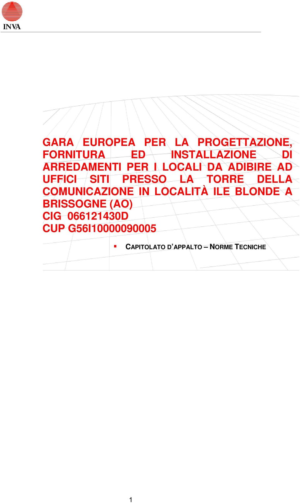 TORRE DELLA COMUNICAZIONE IN LOCALITÀ ILE BLONDE A BRISSOGNE (AO)