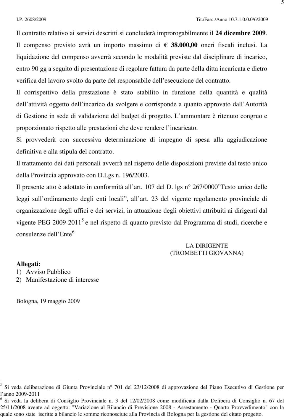 verifica del lavoro svolto da parte del responsabile dell esecuzione del contratto.