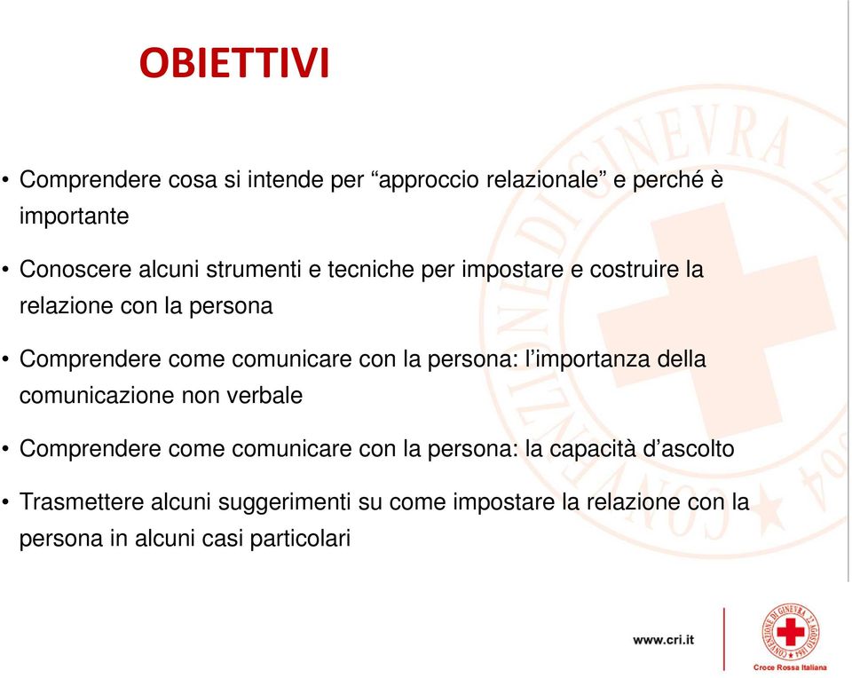 persona: l importanza della comunicazione non verbale Comprendere come comunicare con la persona: la capacità