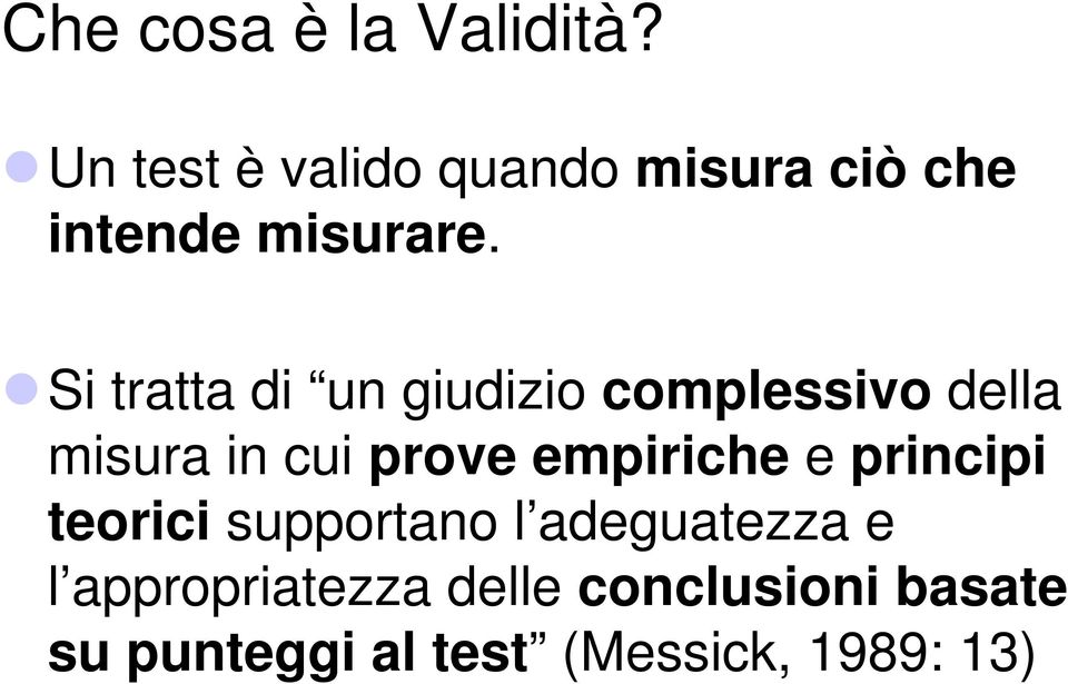 Si tratta di un giudizio complessivo della misura in cui prove