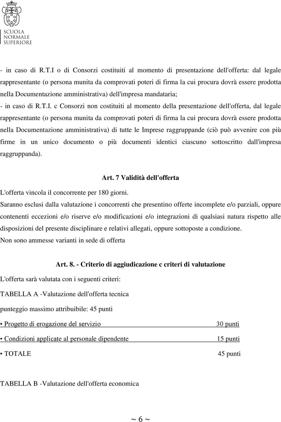 Documentazione amministrativa) dell'impresa mandataria; I.