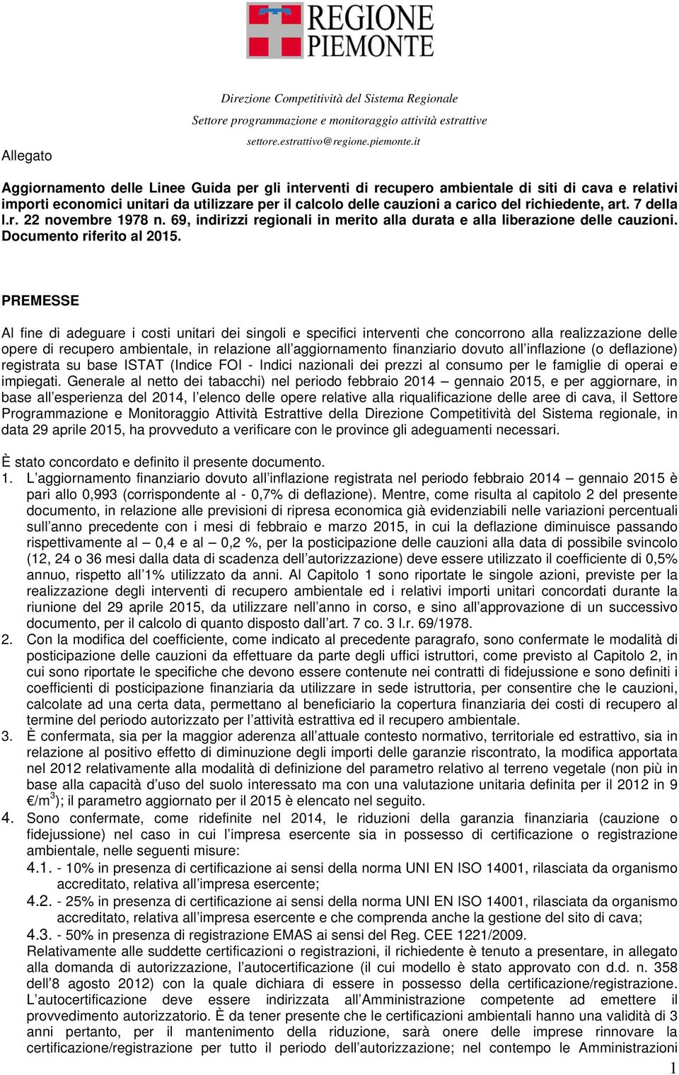 art. 7 della l.r. 22 novembre 1978 n. 69, indirizzi regionali in merito alla durata e alla liberazione delle cauzioni. Documento riferito al 2015.