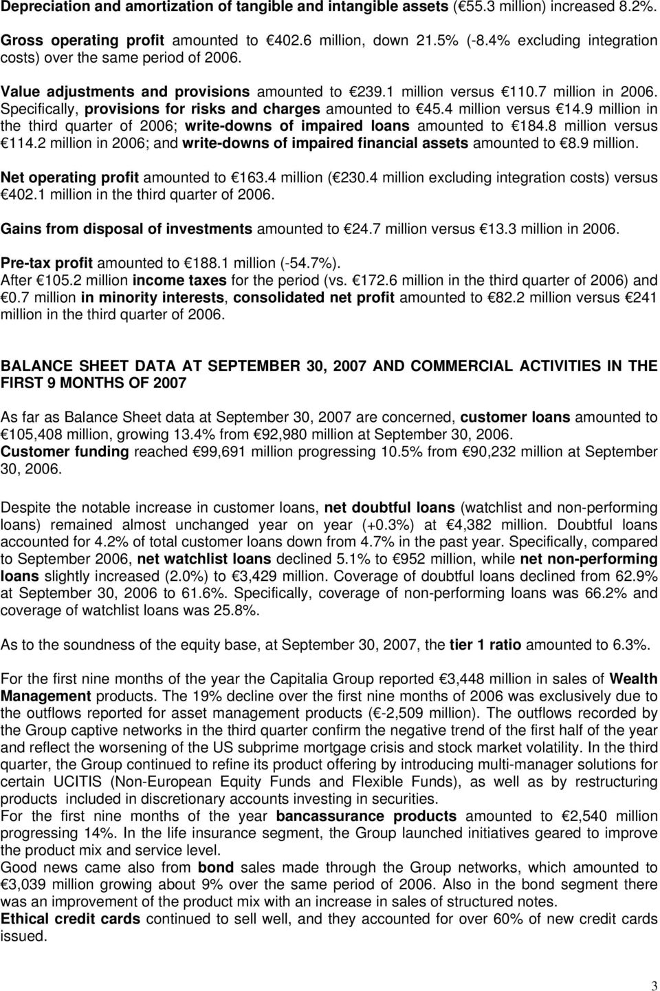 Specifically, provisions for risks and charges amounted to 45.4 million versus 14.9 million in the third quarter of 2006; write-downs of impaired loans amounted to 184.8 million versus 114.