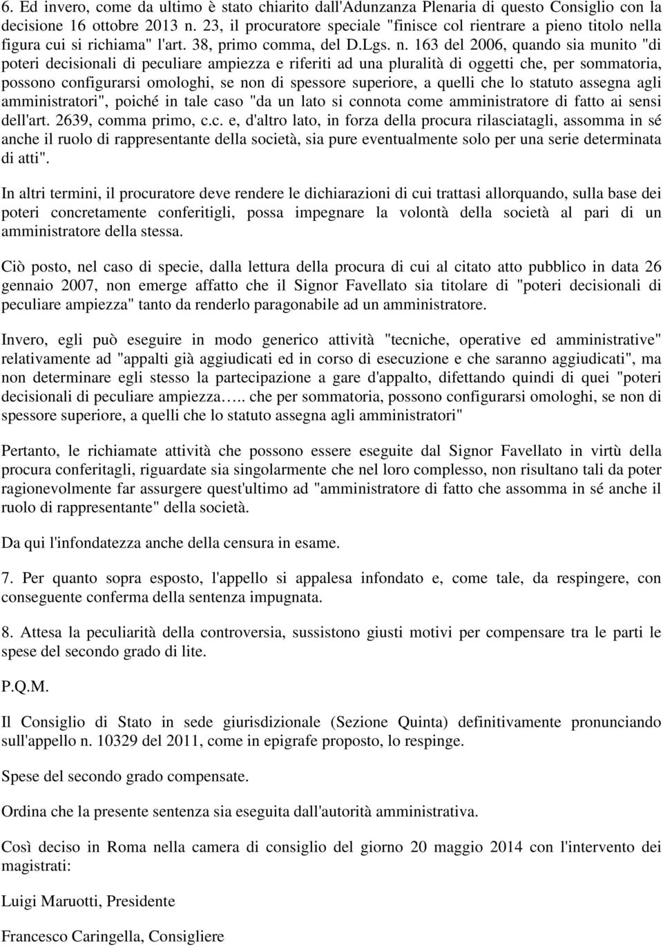 lla figura cui si richiama" l'art. 38, primo comma, del D.Lgs. n.