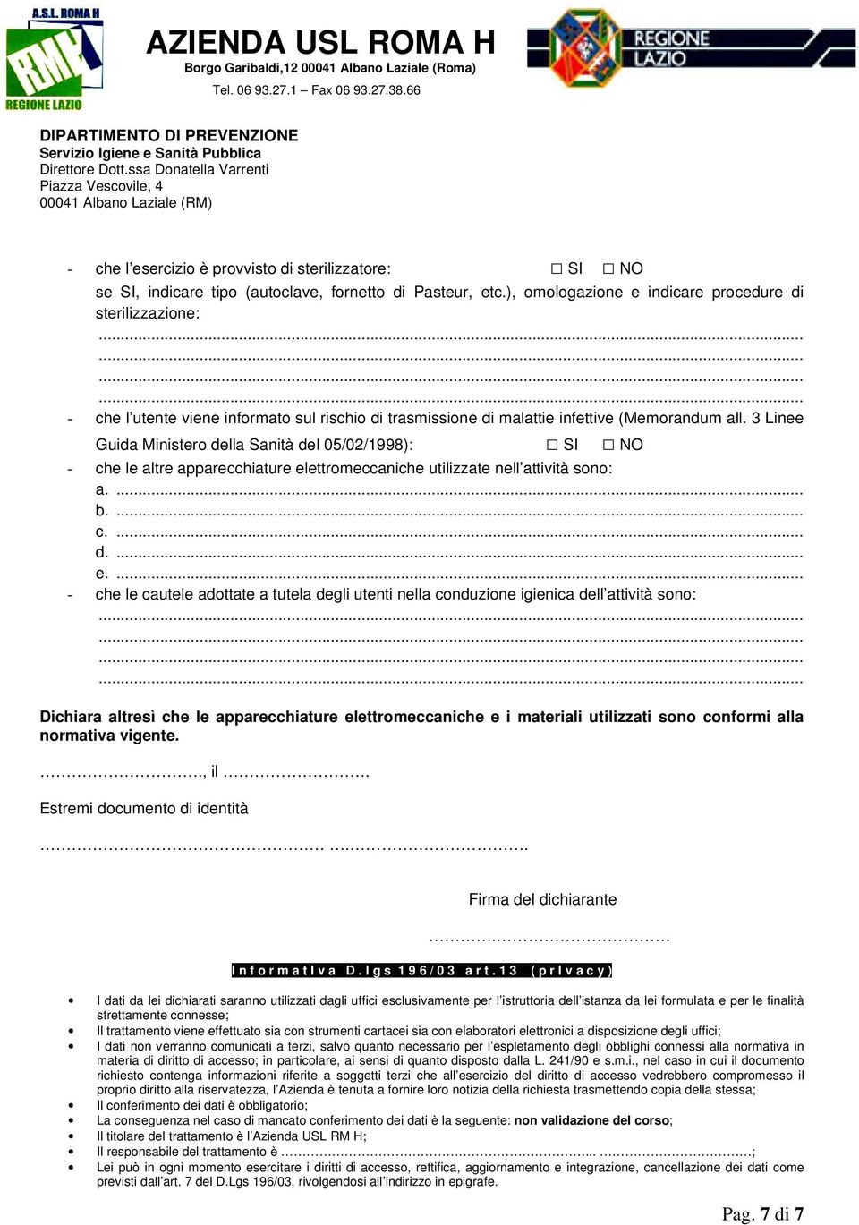 3 Linee Guida Ministero della Sanità del 05/02/1998): - che le altre apparecchiature el