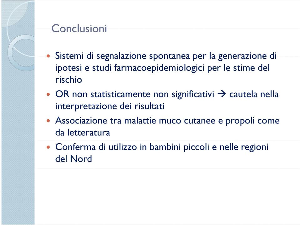 cautela nella interpretazione dei risultati Associazione tra malattie muco cutanee e