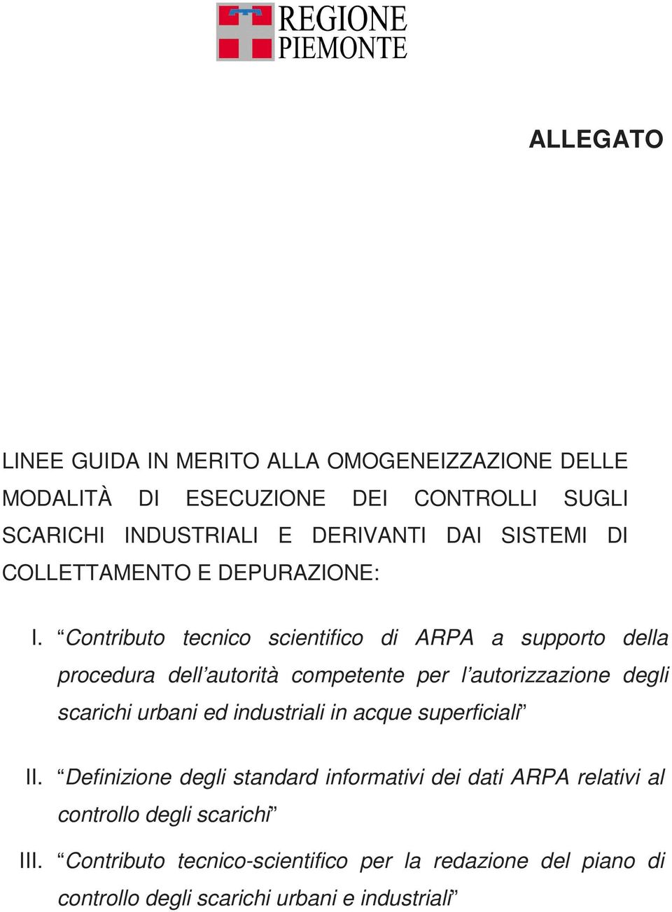 Contributo tecnico scientifico di ARPA a supporto della procedura dell autorità competente per l autorizzazione degli scarichi urbani ed