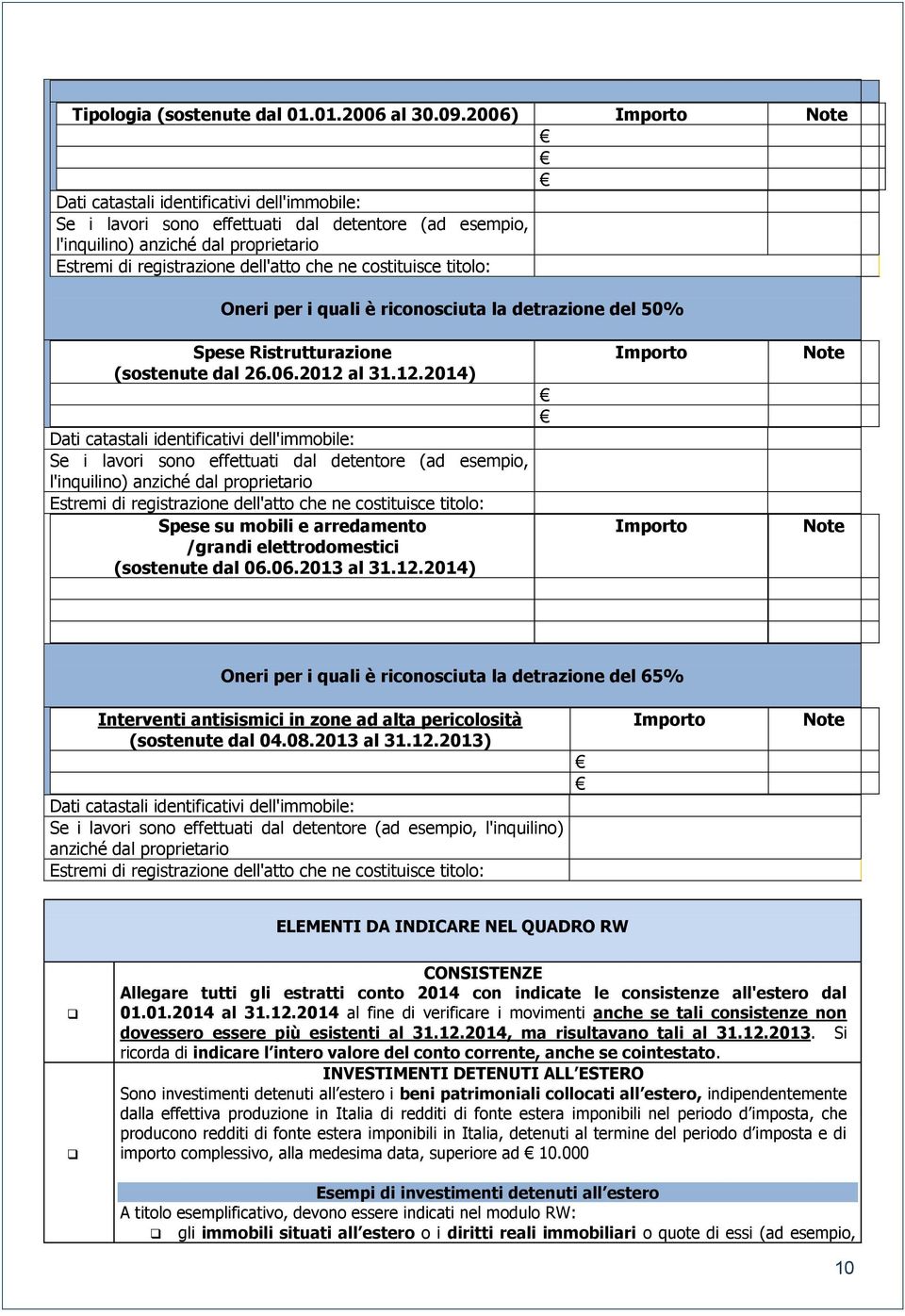 costituisce titolo: Oneri per i quali è riconosciuta la detrazione del 50% Spese Ristrutturazione (sostenute dal 26.06.2012 