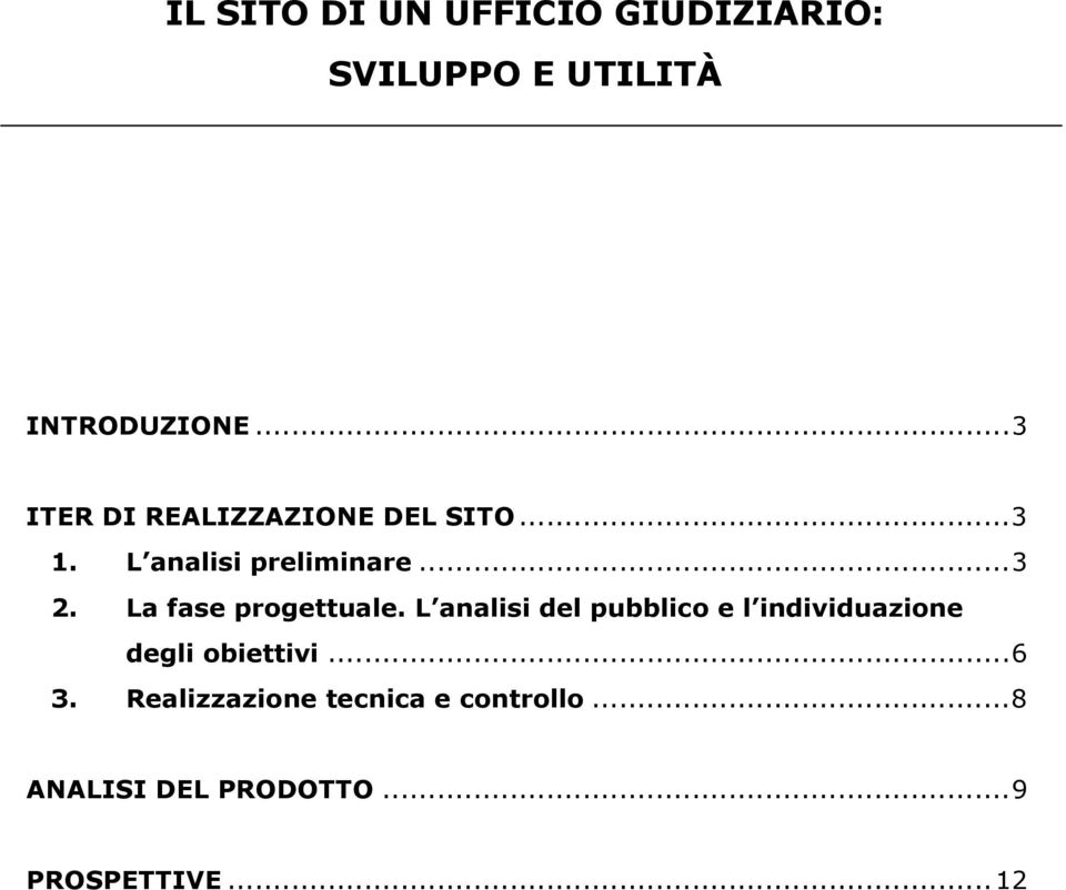 La fase progettuale.