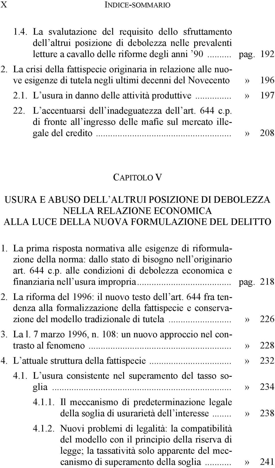 L accentuarsi dell inadeguatezza dell art. 644 c.p. di fronte all ingresso delle mafie sul mercato illegale del credito.