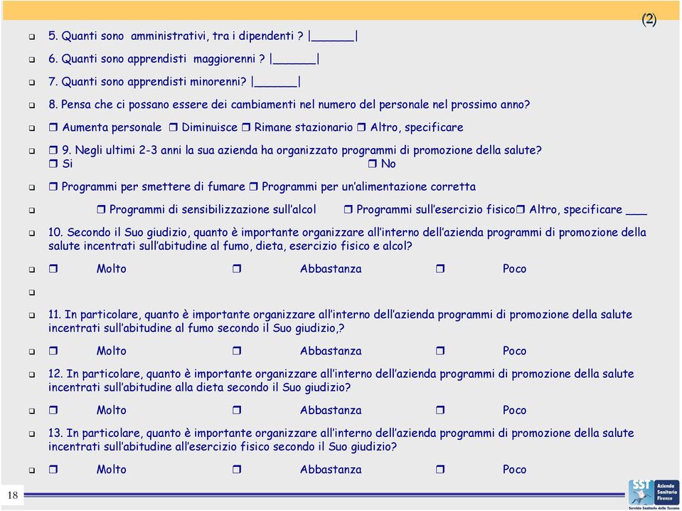 Negli ultimi 2-3 anni la sua azienda ha organizzato programmi di promozione della salute?