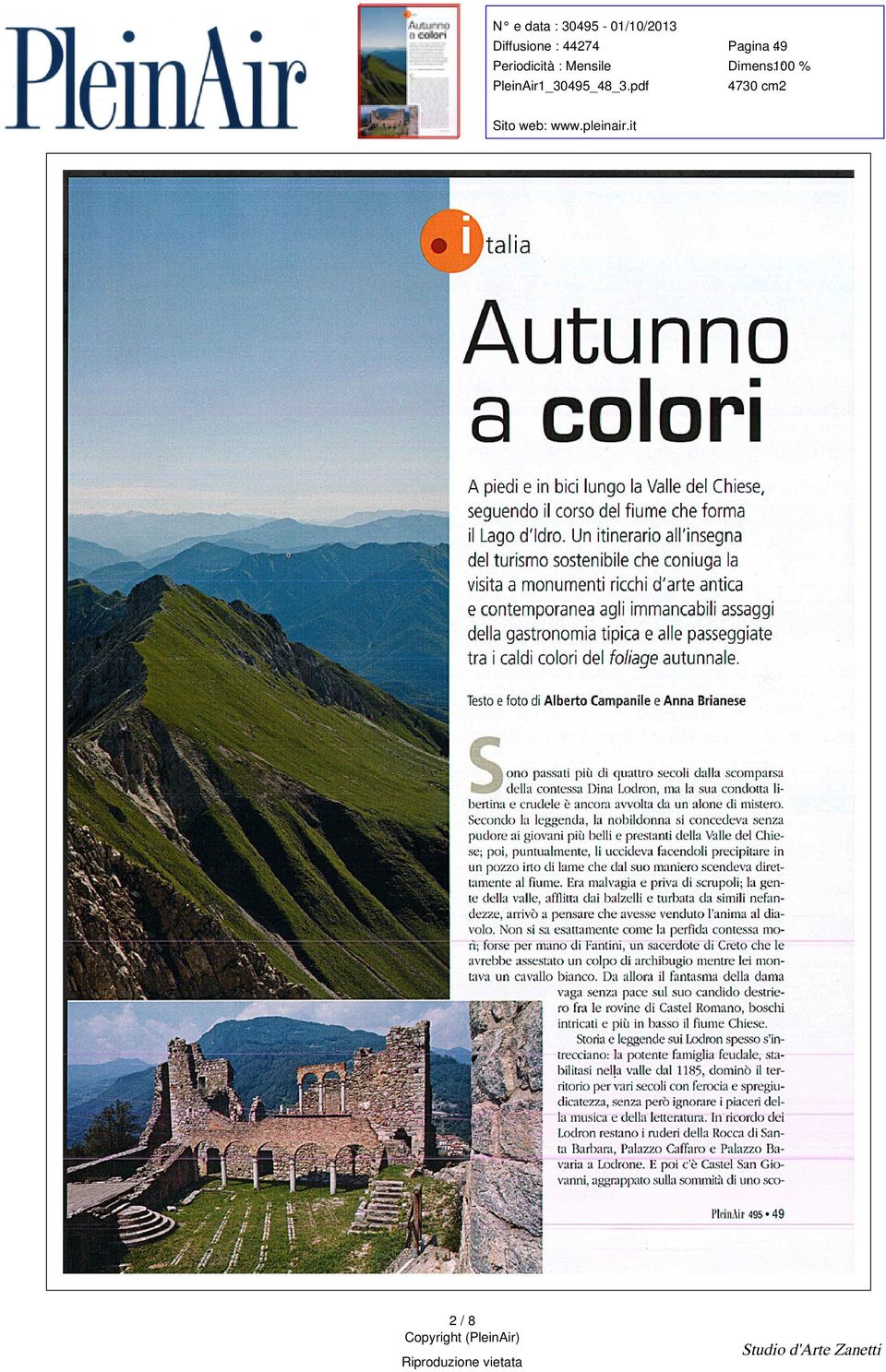 gastronomia tipica e alle passeggiate tra i caldi colori del foliage autunnale Testo e foto di Alberto Campanile e Anna Brianese 13 ono passati più di quattro secoli dalla scomparsa della contessa Da