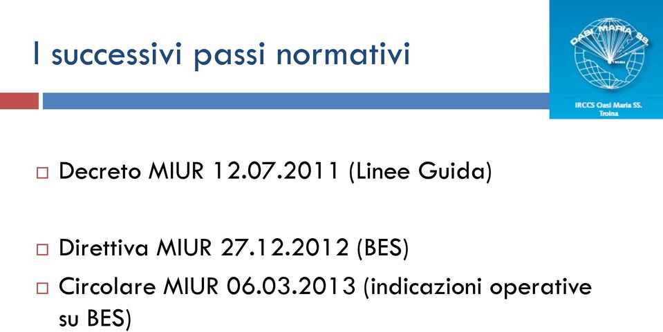 2011 (Linee Guida) Direttiva MIUR 27.