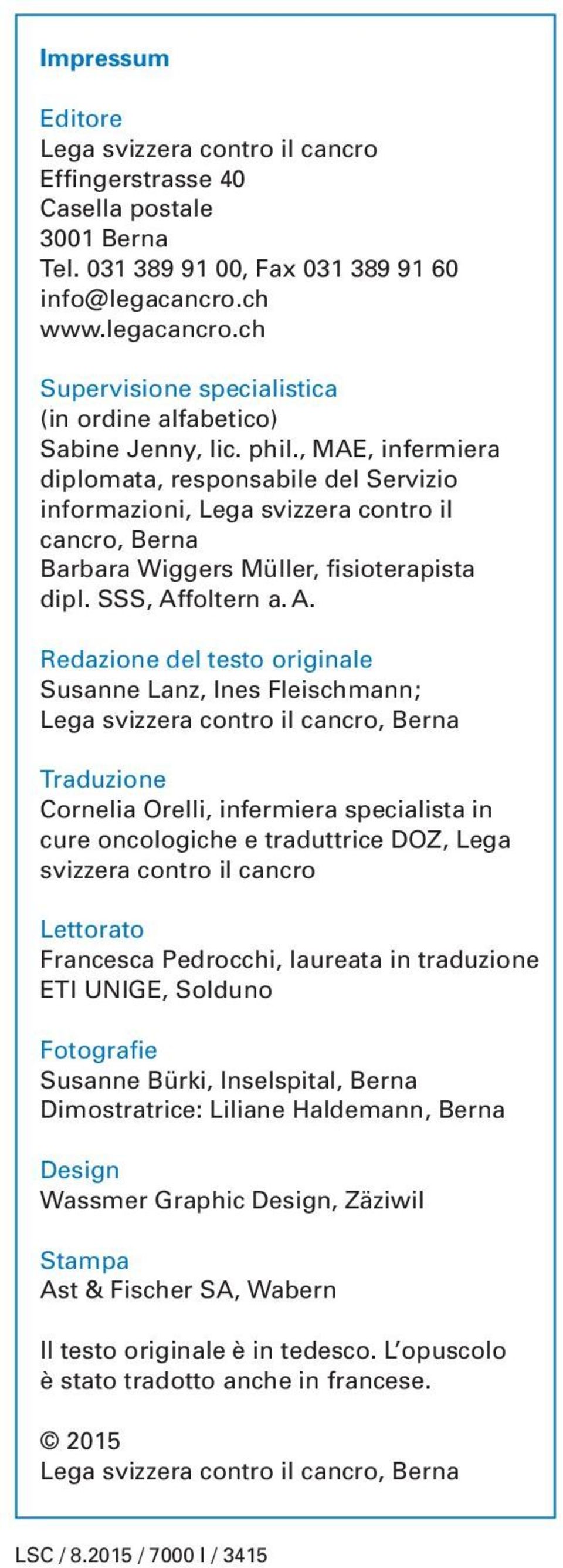 , MAE, infermiera diplomata, responsabile del Servizio informazioni, Lega svizzera contro il cancro, Berna Barbara Wiggers Müller, fisioterapista dipl. SSS, Af