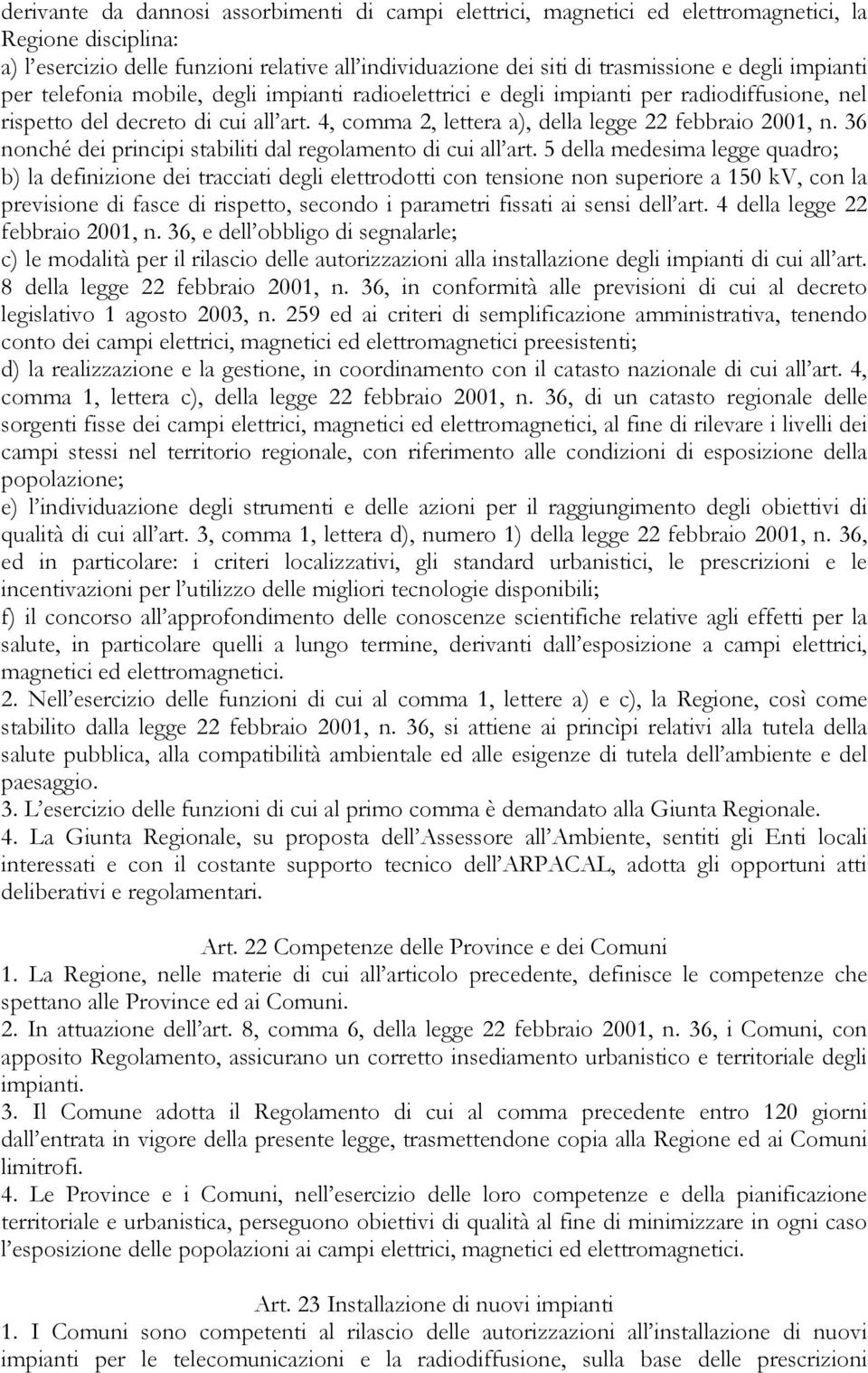 36 nonché dei principi stabiliti dal regolamento di cui all art.